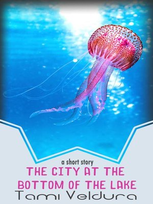cover image of The City At the Bottom of the Lake